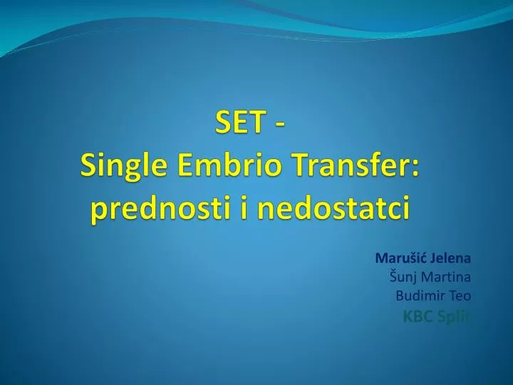 set single embrio transfer prednosti i nedostatci