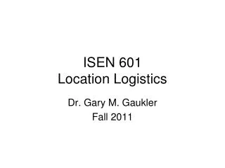 ISEN 601 Location Logistics