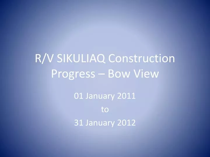r v sikuliaq construction progress bow view