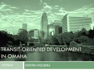 Transit-Oriented Development in Omaha