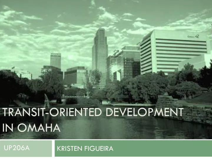 transit oriented development in omaha