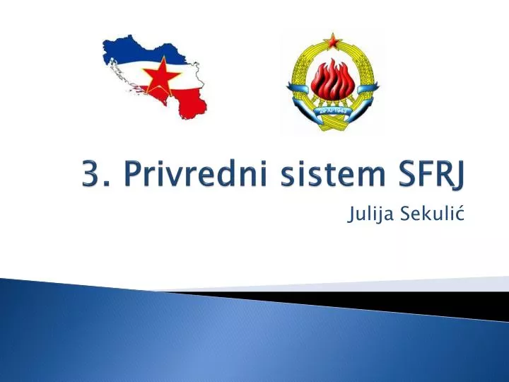 3 privredni sistem sfrj