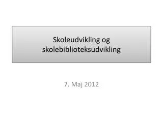 skoleudvikling og skolebiblioteksudvikling