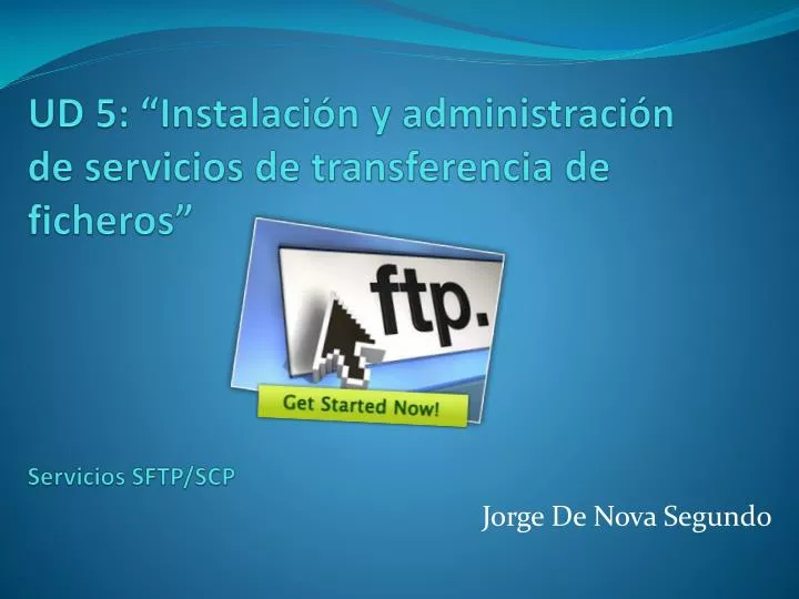 ud 5 instalaci n y administraci n de servicios de transferencia de ficheros servicios sftp scp