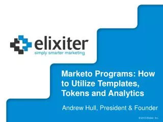 Marketo Programs: How to Utilize Templates, Tokens and Analytics