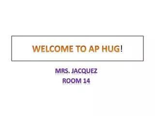WELCOME TO AP HUG !