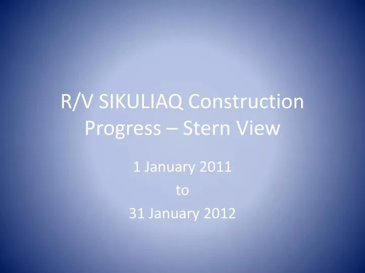 r v sikuliaq construction progress stern view