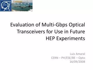 Evaluation of Multi-Gbps Optical Transceivers for Use in Future HEP Experiments