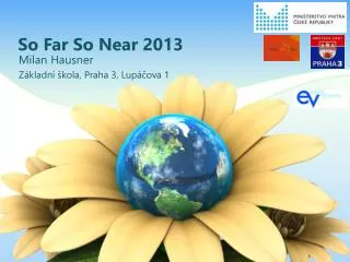 so far so near 2013