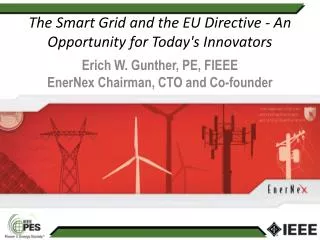 The Smart Grid and the EU Directive - An Opportunity for Today's Innovators