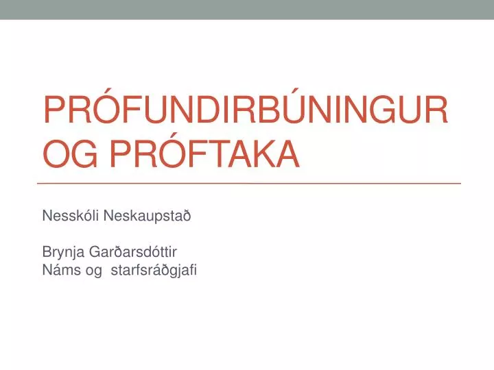 pr fundirb ningur og pr ftaka