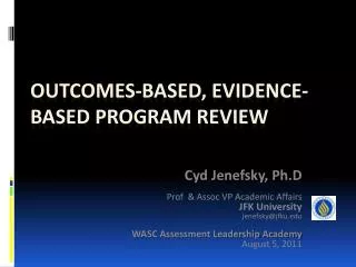 outcomes-based, evidence-Based Program Review