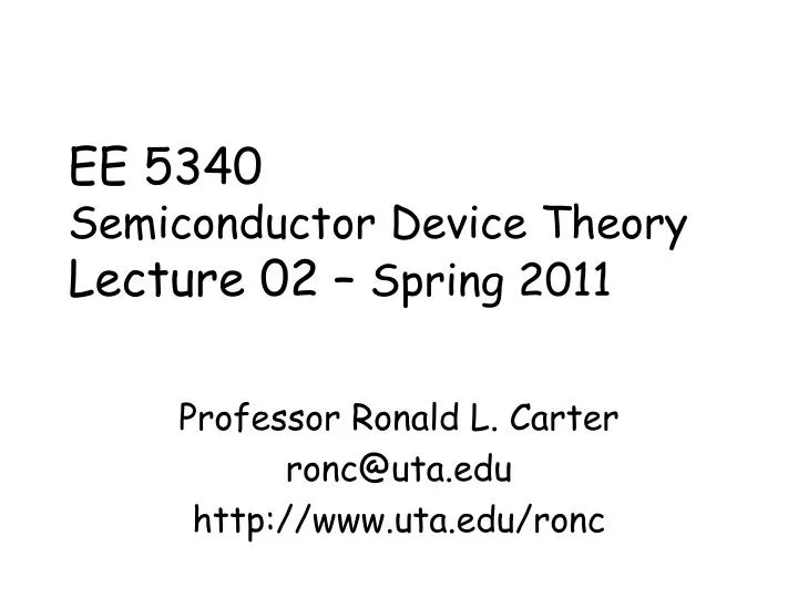 ee 5340 semiconductor device theory lecture 02 spring 2011