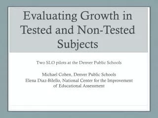 Evaluating Growth in Tested and Non-Tested Subjects