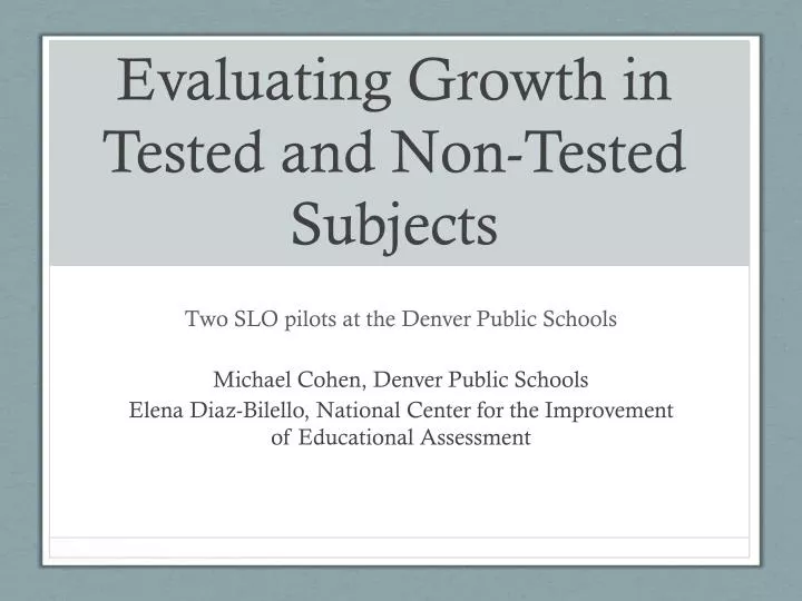 evaluating growth in tested and non tested subjects