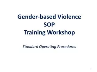Gender-based Violence SOP Training Workshop Standard Operating Procedures