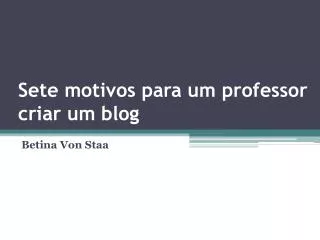 sete motivos para um professor criar um blog
