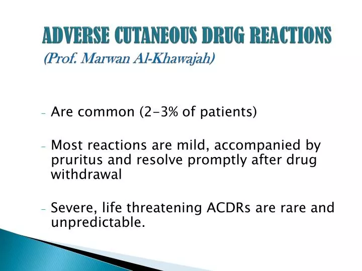 adverse cutaneous drug reactions prof marwan al khawajah