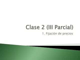 clase 2 iii parcial