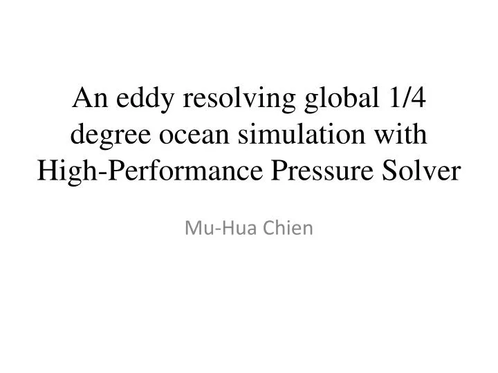 an eddy resolving global 1 4 degree ocean simulation with high performance pressure solver