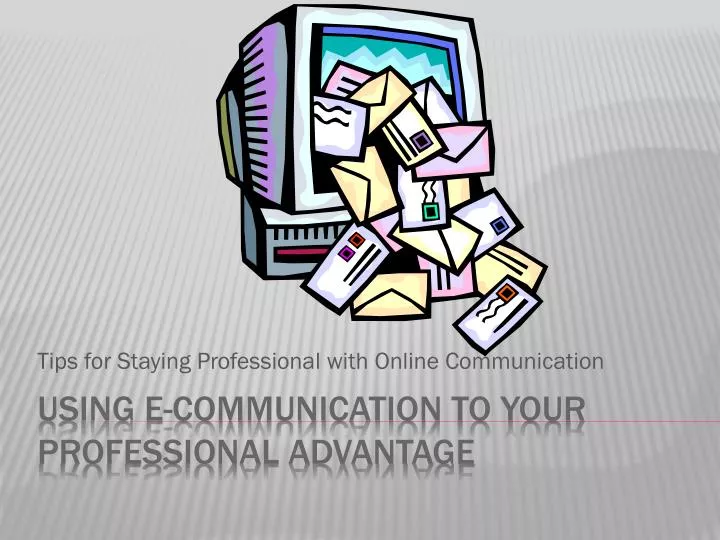 tips for staying professional with online communication