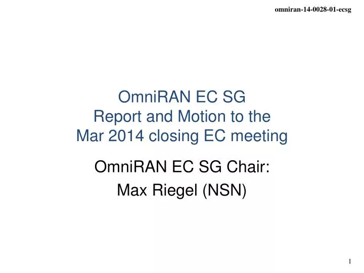 omniran ec sg report and motion to the mar 2014 closing ec meeting