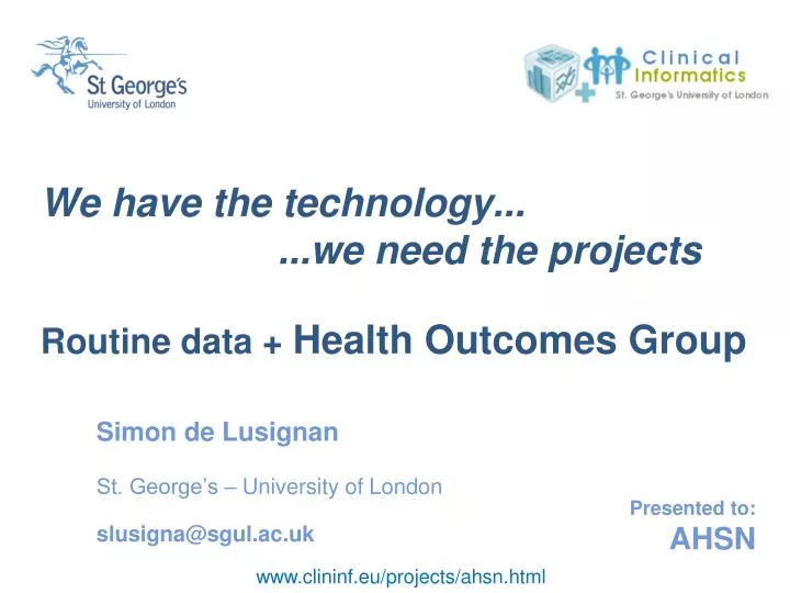 we have the technology we need the projects routine data health outcomes group