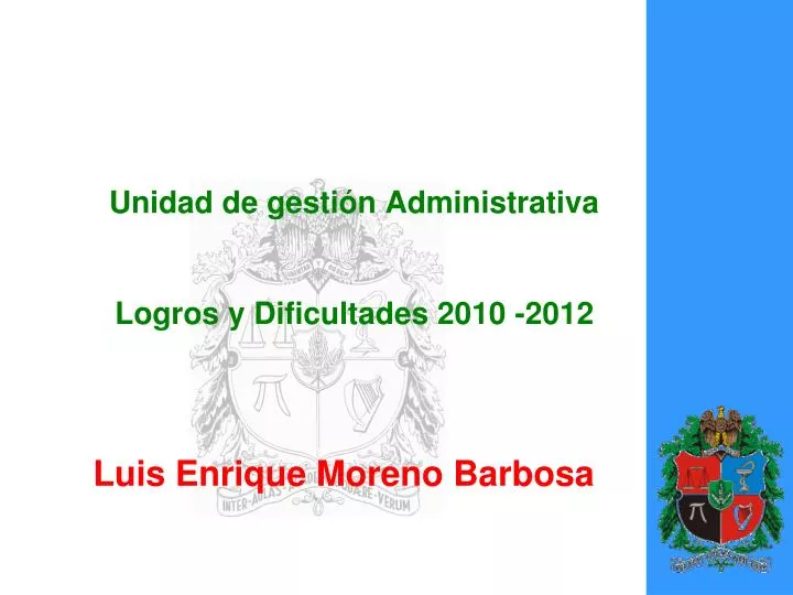 unidad de gesti n administrativa logros y dificultades 2010 2012