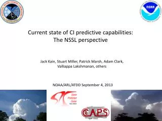 Current state of CI predictive capabilities: The NSSL perspective