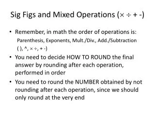 Sig Figs and Mixed Operations ( ? ? + -)