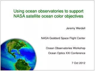 Using ocean observatories to support NASA satellite ocean color objectives