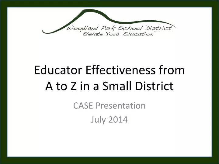 educator effectiveness from a to z in a small district