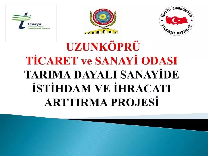 uzunk pr t caret ve sanay odasi tarima dayali sanay de st hdam ve hracati arttirma projes