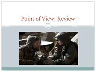 Point of View: Review