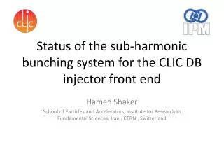 Status of the sub-harmonic bunching system for the CLIC DB injector front end