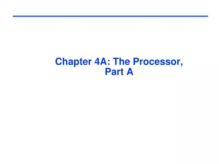 chapter 4a the processor part a