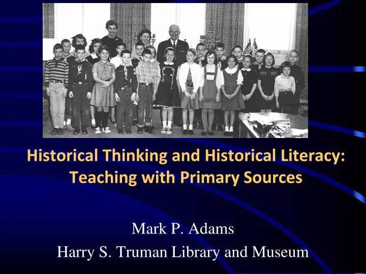 historical thinking and historical literacy teaching with primary sources