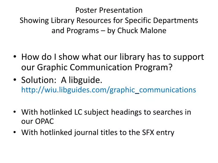 poster presentation showing library resources for specific departments and programs by chuck malone