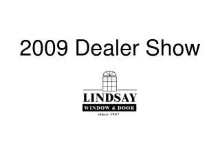 2009 Dealer Show