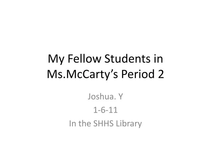 my fellow students in ms mccarty s period 2