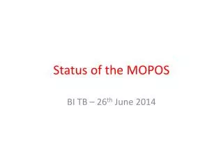 Status of the MOPOS