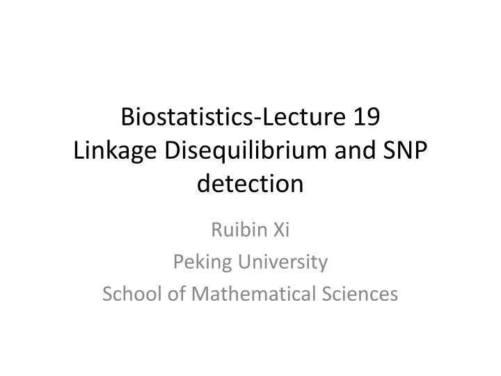 biostatistics lecture 19 linkage disequilibrium and snp detection