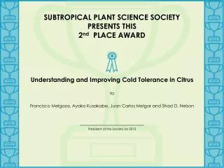 SUBTROPICAL PLANT SCIENCE SOCIETY PRESENTS THIS 2 nd PLACE AWARD