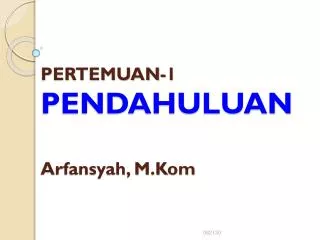 pertemuan 1 pendahuluan arfansyah m kom