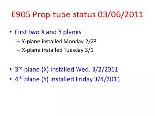 E905 Prop tube status 03/06/2011