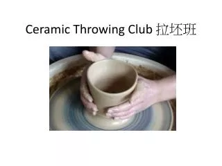 Ceramic Throwing Club ???