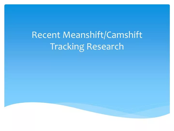 recent meanshift camshift tracking r esearch