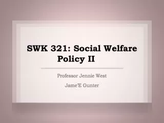 SWK 321: Social Welfare Policy II