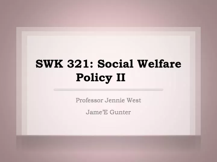 swk 321 social welfare policy ii