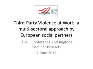 Third-Party Violence at Work- a multi-sectoral approach by European social partners